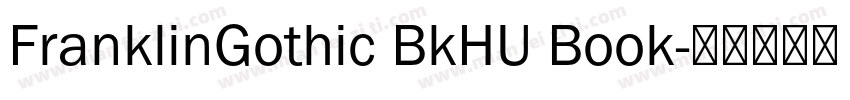 FranklinGothic BkHU Book字体转换